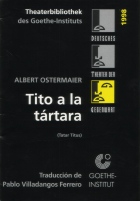 Albert Ostermaier, Tito a la tártara